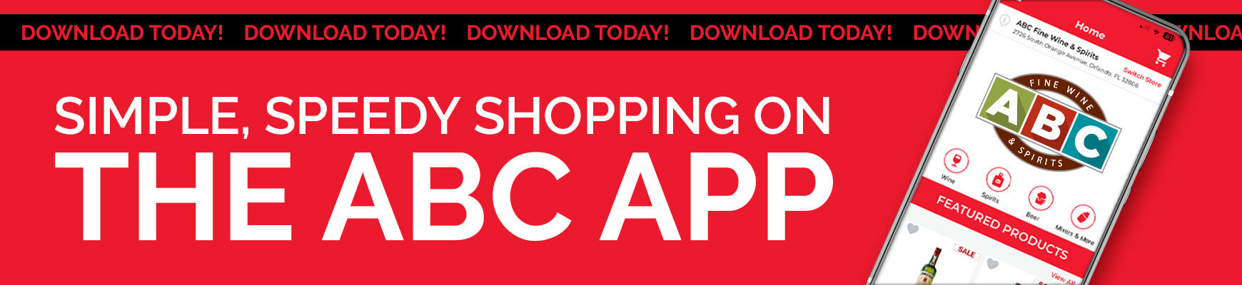 ABC Fine Wine & Spirits App Banner. Download Today! Simple, speedy shopping on the ABC App.