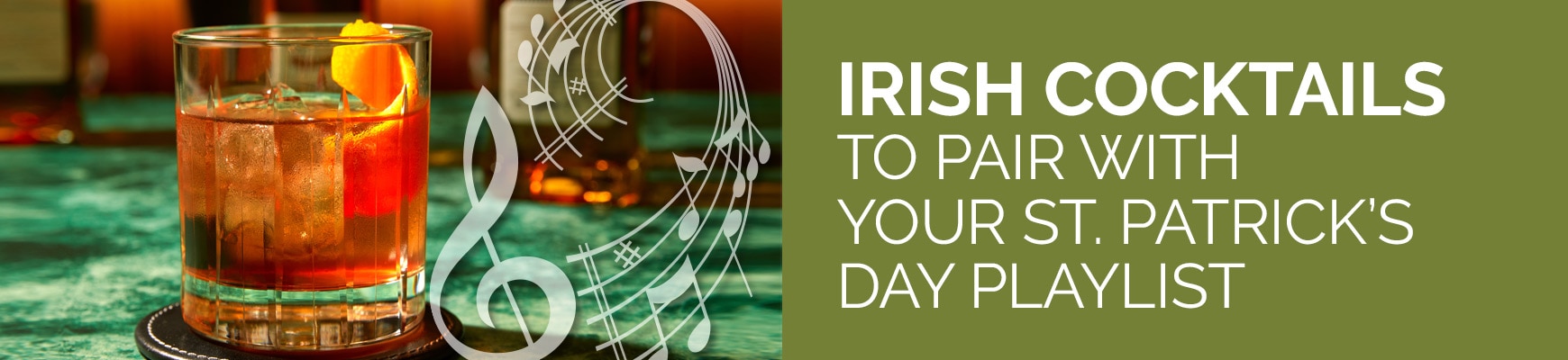 Irish Cocktails to Pair with Your St. Patrick's Day Playlist