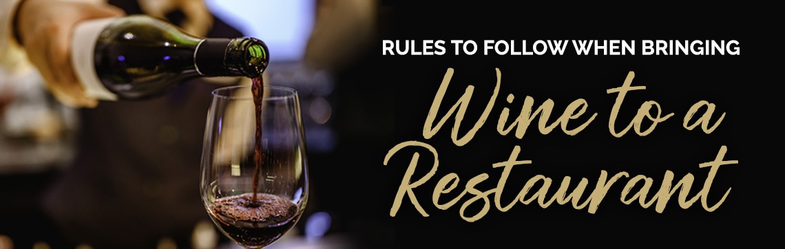 Rules to Follow When Bringing Wine to a Restaurant
