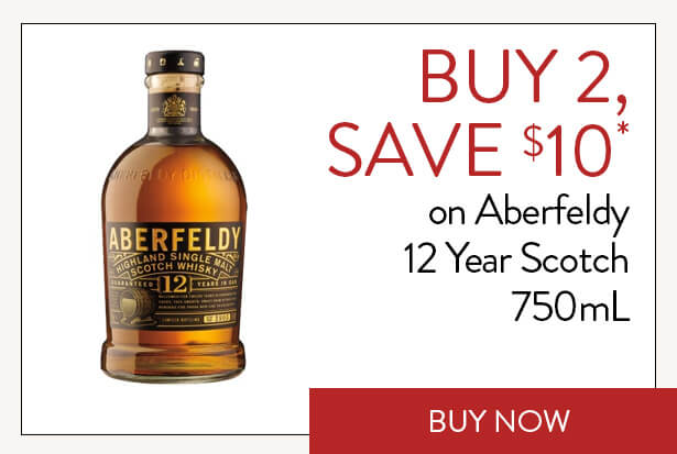 BUY 2, SAVE $10* on Aberfeldy 12 Year Scotch 750mL. Buy Now.