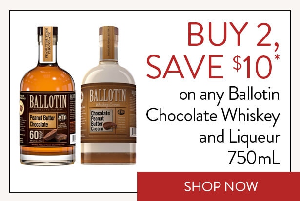 BUY 2, SAVE $10* on any Ballotin Chocolate Whiskey and Liqueur 750mL. Shop Now.