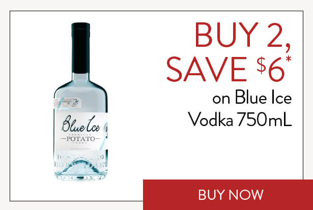 BUY 2, SAVE $6* on Blue Ice Vodka 750mL. Buy Now.