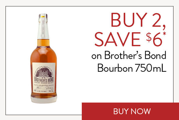 BUY 2, SAVE $6* on Brother’s Bond Bourbon 750mL. Buy Now.