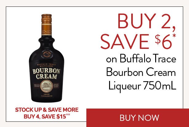 BUY 2, SAVE $6* on Buffalo Trace Bourbon Cream Liqueur 750mL. STOCK UP & SAVE MORE; BUY 4, SAVE $15**. Buy Now.