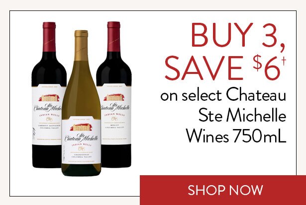 BUY 3, SAVE $6† on select Chateau Ste Michelle Wines 750mL. Shop Now.