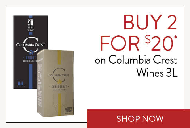 BUY 2 FOR $20* on Columbia Crest Wines 3L. Shop Now.