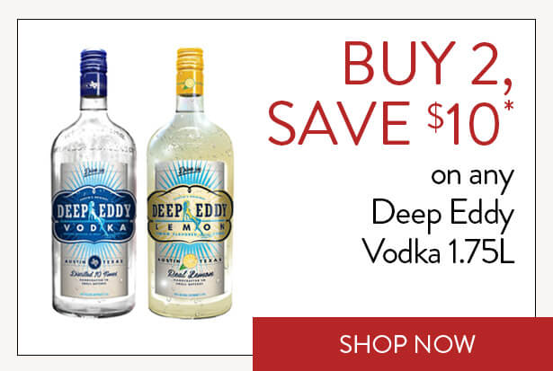 BUY 2, SAVE $10* on any Deep Eddy Vodka 1.75L. Shop Now.