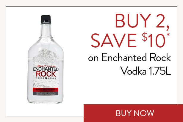 BUY 2, SAVE $10* on Enchanted Rock Vodka 1.75L. Buy Now.