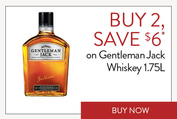 BUY 2, SAVE $6* on Gentleman Jack Whiskey 1.75L. Buy Now.