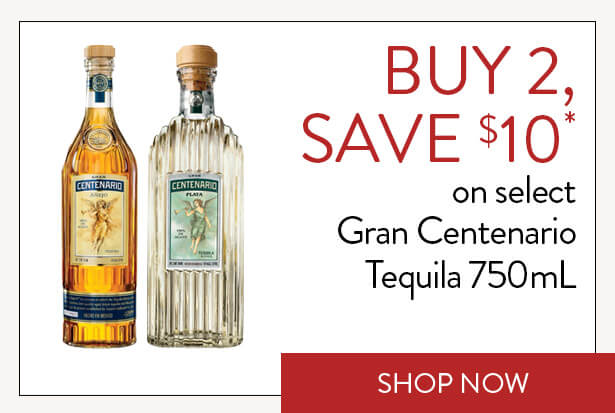 BUY 2, SAVE $10* on select Gran Centenario Tequila 750mL. Shop Now.