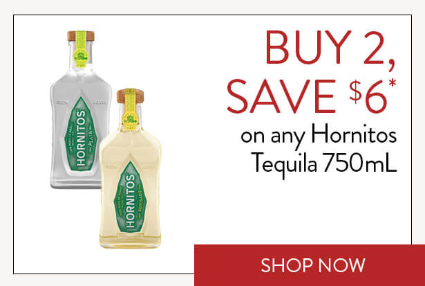 BUY 2, SAVE $6* on any Hornitos Tequila 750mL. Shop Now.