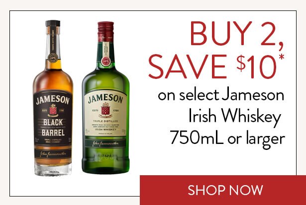 BUY 2, SAVE $10* on select Jameson Irish Whiskey 750mL or larger. Shop Now.