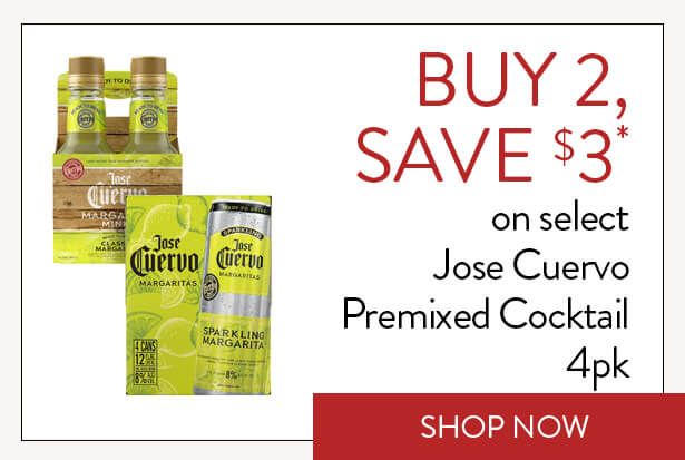 BUY 2, SAVE $3* on select Jose Cuervo Tequila Premixed Cocktail 4pk. Shop Now.