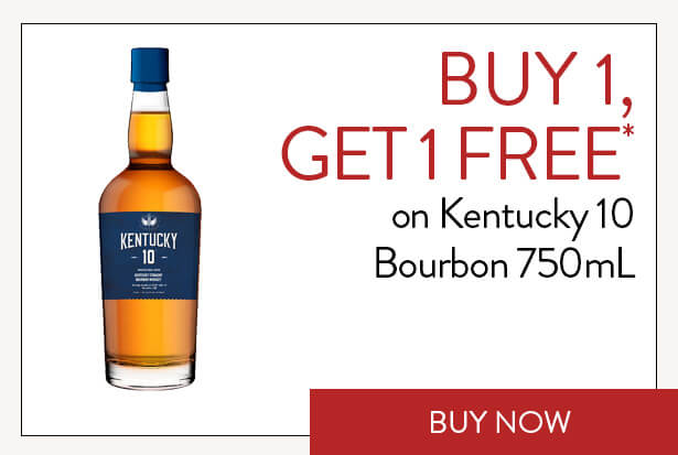 BUY 1, GET 1 FREE* on Kentucky 10 Bourbon 750mL. Buy Now.
