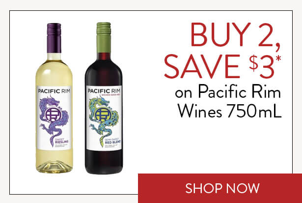 BUY 2, SAVE $3* on Pacific Rim Wines 750mL. Shop Now.
