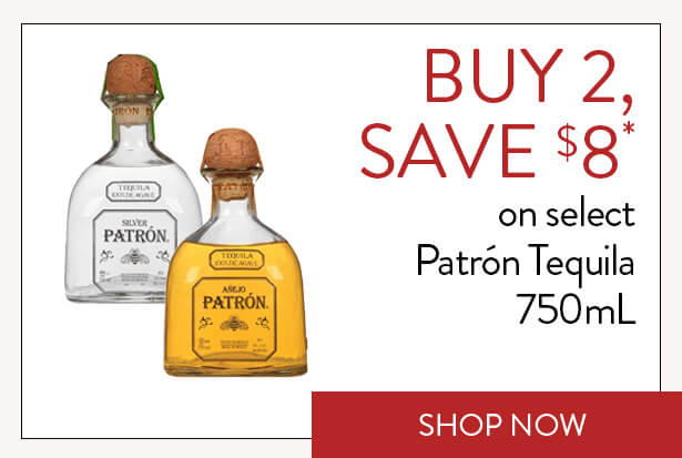 BUY 2, SAVE $8* on select Patrón Tequila 750mL. Shop Now.