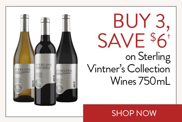 BUY 3, SAVE $6† on Sterling Vintner’s Collection Wines 750mL. Shop Now.
