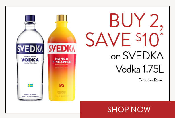 BUY 2, SAVE $10* on SVEDKA Vodka 1.75L. Excludes Rose. Shop Now.