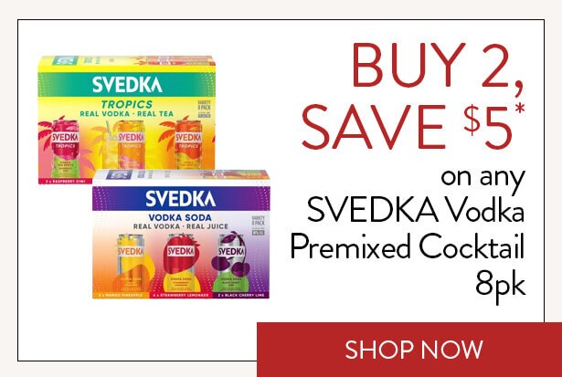BUY 2, SAVE $3* on any SVEDKA Vodka Premixed Cocktail 8pk. Shop Now.