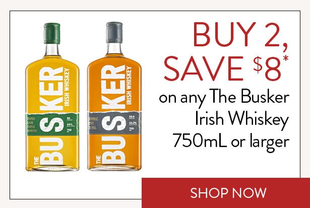 BUY 2, SAVE $8* on any The Busker Irish Whiskey 750mL or larger. Shop Now.