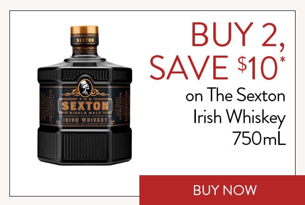 BUY 2, SAVE $10* on The Sexton Irish Whiskey 750mL. Buy Now.