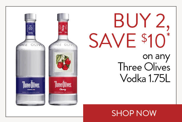 BUY 2, SAVE $10* on any Three Olives Vodka 1.75L. Shop Now.