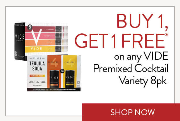 BUY 1, GET 1 FREE* on any VIDE Premixed Cocktail Variety 8pk. Show Now.