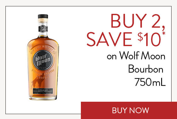 BUY 2, SAVE $10* on Wolf Moon Bourbon 750mL. Buy Now.