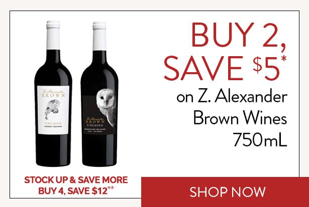 BUY 2, SAVE $5* on Z. Alexander Brown Wines 750mL. STOCK UP & SAVE MORE. BUY 4, SAVE $12**. Shop Now.