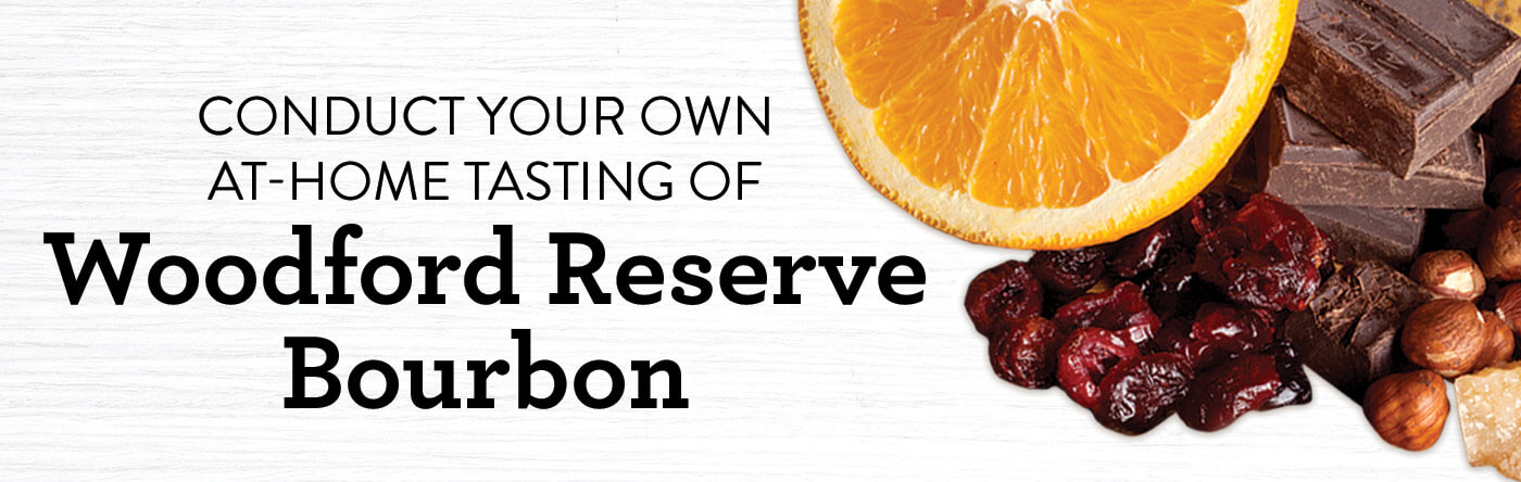 Conduct Your Own At-Home Tasting of Woodford Reserve Bourbon