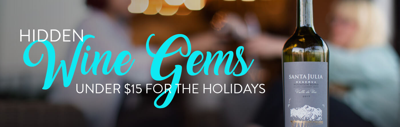 Wine Gems Under $15 for the Holidays