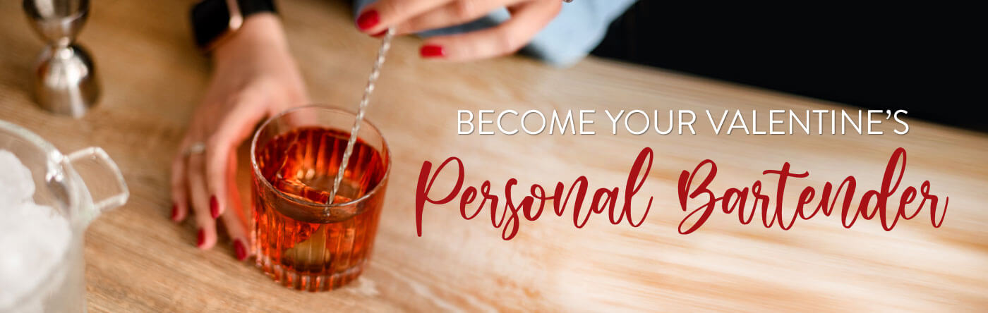 Become Your Valentine's Personal Bartender