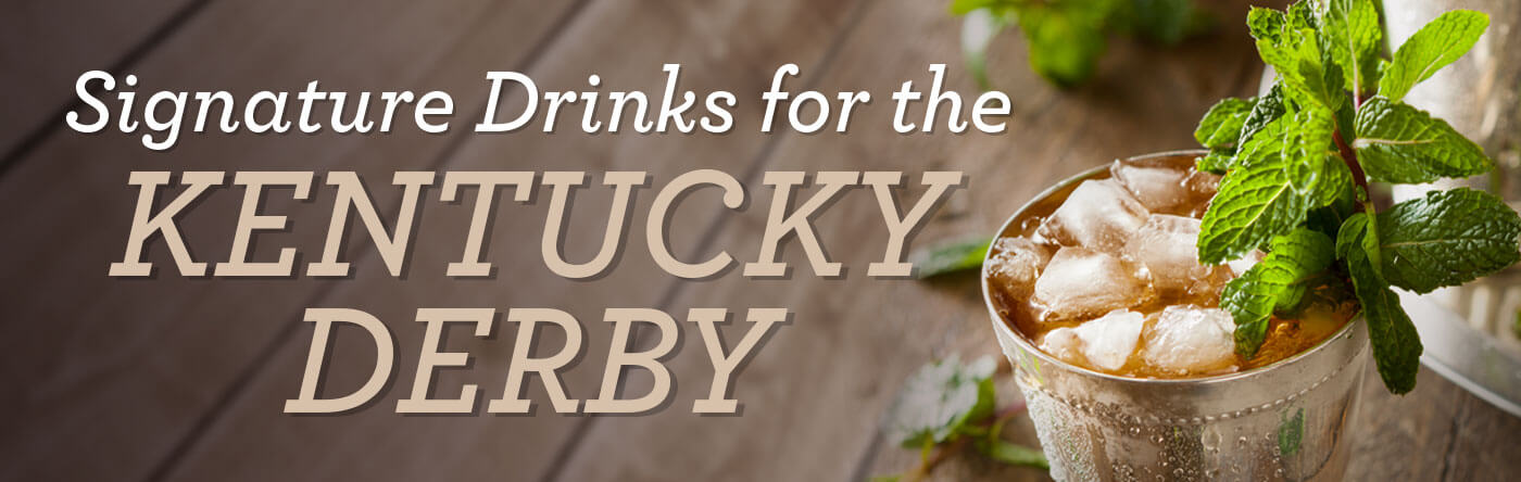 Signature Drinks for the Kentucky Derby