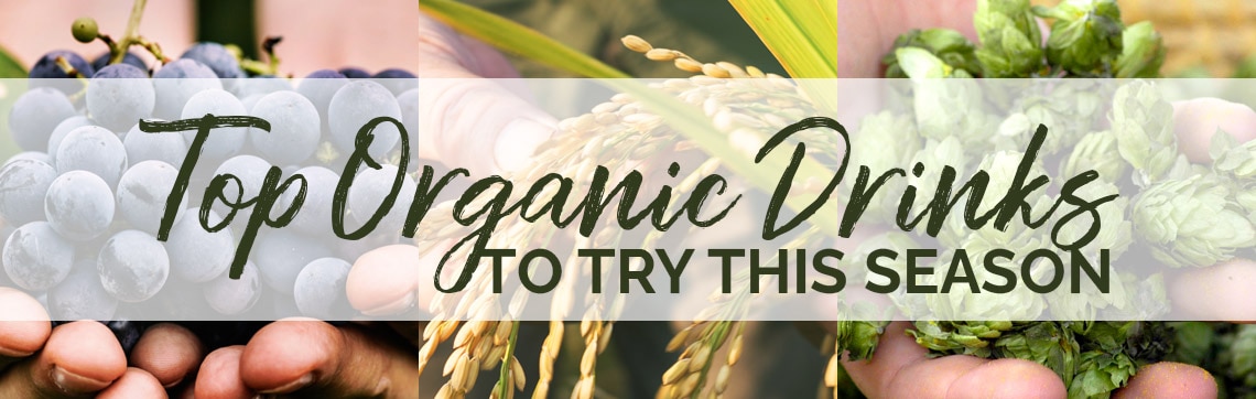 Top Organic Drinks to Try this Season banner