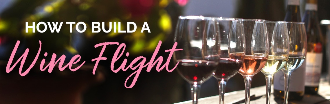 How to Build a Wine Flight