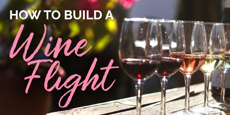 How to Build a Wine Flight