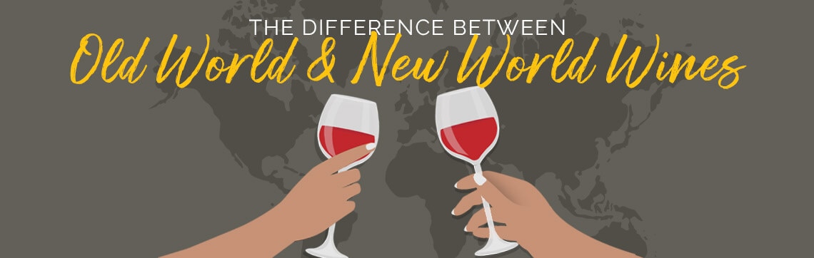 The Difference between Old World and New World Wines