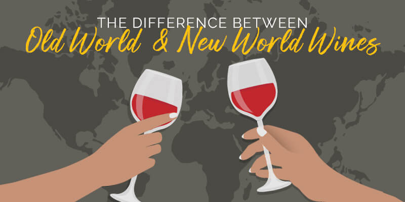 The Difference between Old World and New World Wines