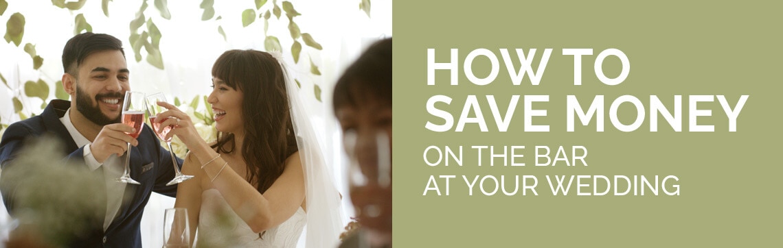 How to Save Money on The Bar at Your Wedding