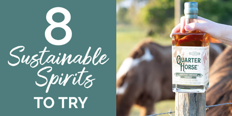 8 Sustainable Spirit Brands to Try