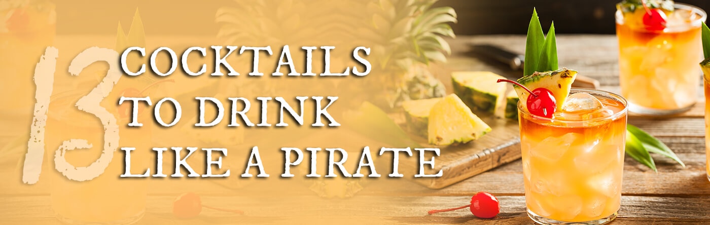 13 Cocktails to Drink like a Pirate