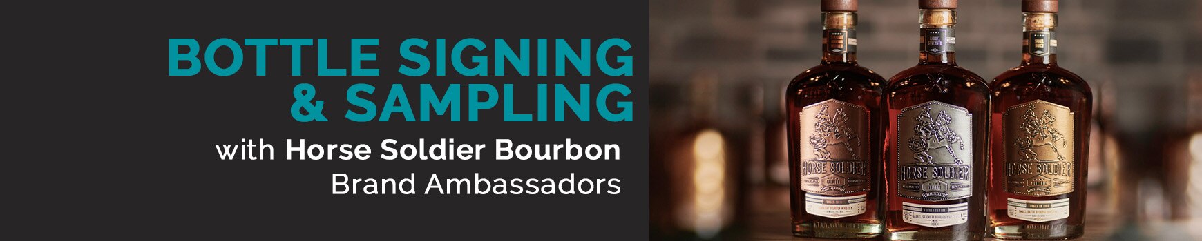 Bottle Signing & Sampling with Horse Soldier Bourbon Brand Ambassadors